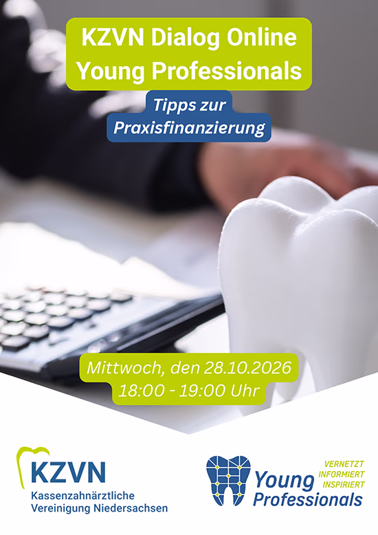 Im Vordergrund steht ein großes Zahnmodell aus weißem Kunststoff auf einem Schreibtisch. Dahinter sind die Hände einer Person zu sehen, die auf einer Computertastatur tippt. Im oberen Bereich befindet sich ein grüner Kasten mit weißer Schrift: 'KZVN Dialog Online Young Professionals'. Darunter steht in einem kleineren, blauen Kasten: 'Tipps zur Praxisfinanzierung'. Im unteren Bereich ist ein gelber Kasten mit dem Text: 'Mittwoch, den 28.10.2026 18:00 - 19:00 Uhr'. Links unten befindet sich das Logo der Kassenzahnärztlichen Vereinigung Niedersachsen mit dem Schriftzug 'KZVN Kassenzahnärztliche Vereinigung Niedersachsen'. Rechts unten ist das Logo der Young Professionals mit dem Slogan 'Vernetzt Informiert Inspiriert'. Das Bild soll auf Veranstaltungen der Young Professionals der KZVN hinweisen.